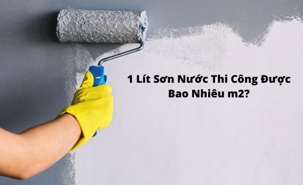 1 lít sơn nước sơn được bao nhiêu m2