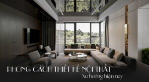 Phong cách nội thất là gì và tại sao nó quan trọng?