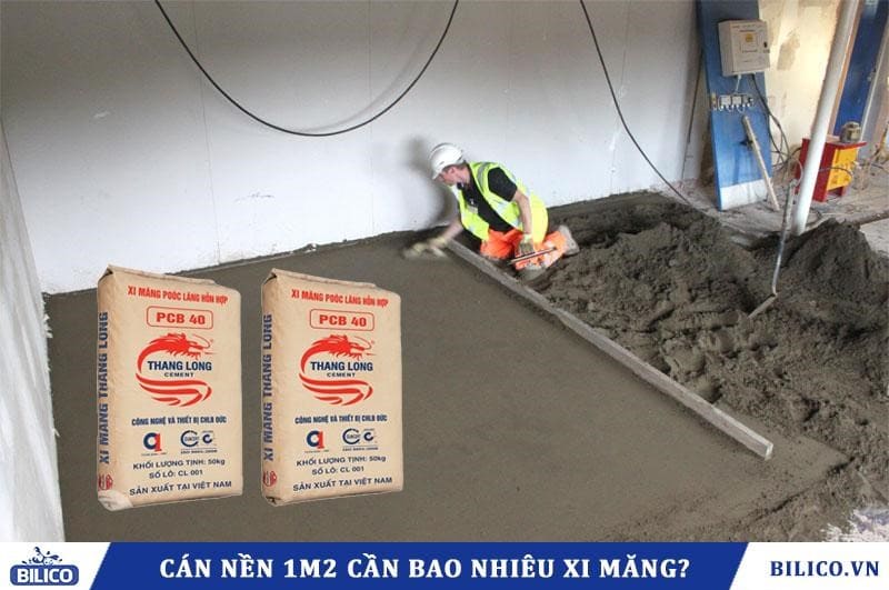 Cán nền 1m2 cần bao nhiêu xi măng