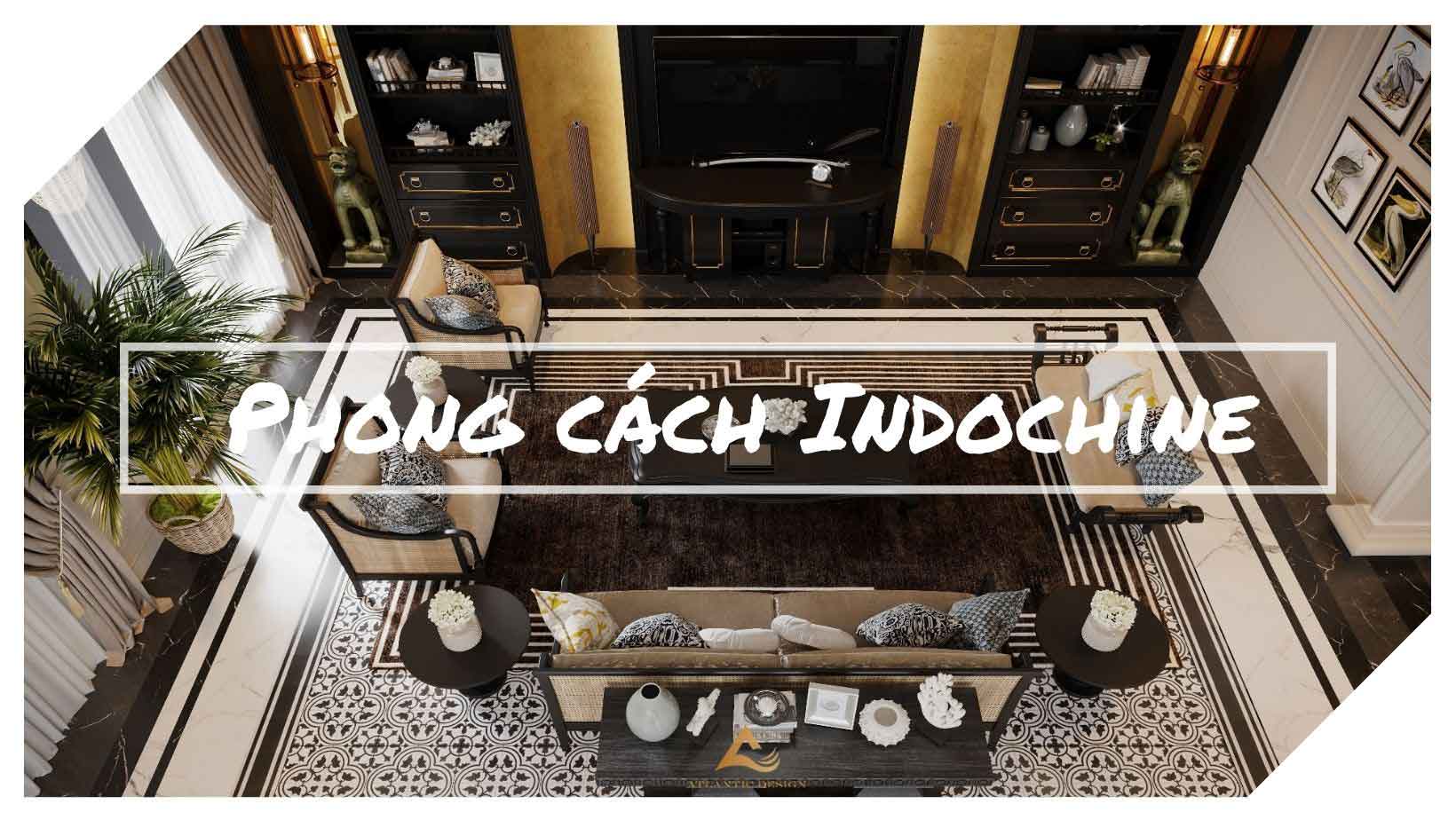 Phong cách nội thất indochine